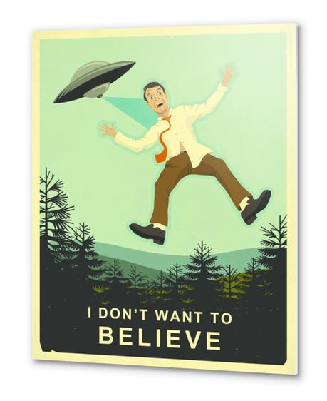 I DON'T WANT TO BELIEVE Metal prints by Jazzberry Blue