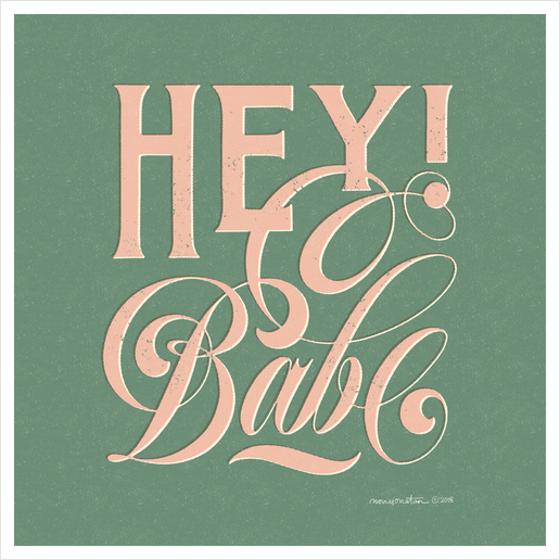 Hi Babe Art Print by noviajonatan