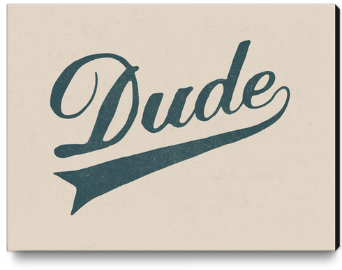 Dude Canvas Print by Florent Bodart - Speakerine