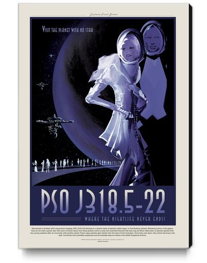 PSO J318.5-22 - Visit the Planet with No Star, Where the Nightlife Never Ends - NASA JPL Space Tourism Poster Canvas Print by Space Travel