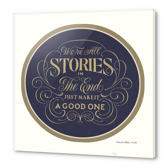 We're All Stories  Acrylic prints by noviajonatan