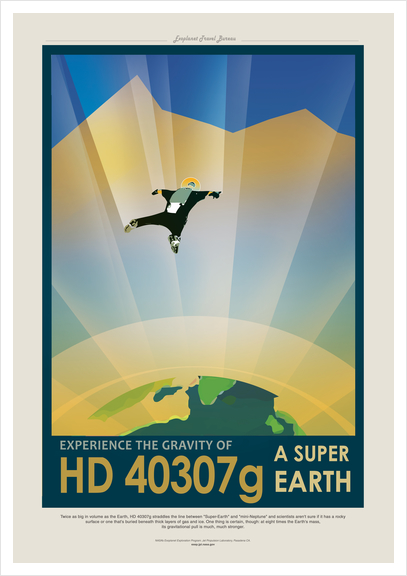 HD 40307g - Experience the Gravity of a Super Earth - NASA JPL Space Tourism Poster Art Print by Space Travel