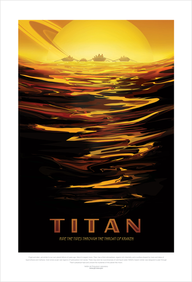 Titan: Ride the Tides Through the Throat of Kraken - NASA JPL Space Travel Poster Art Print by Space Travel