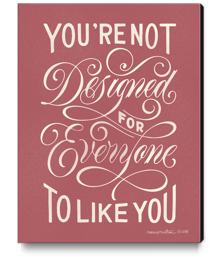 You're Not Designed Canvas Print by noviajonatan