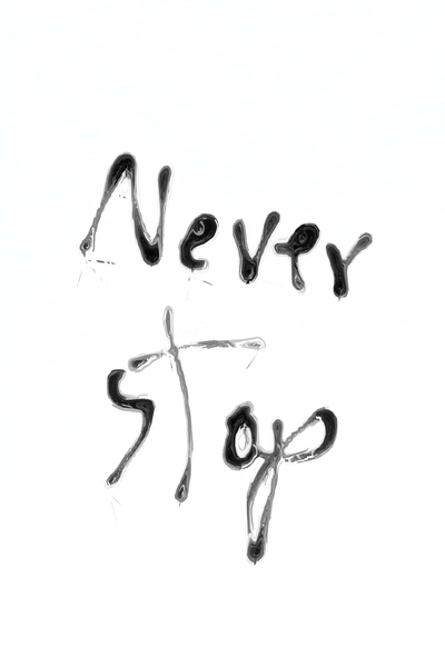 Never Stop handwriting in black and white by Timmy333