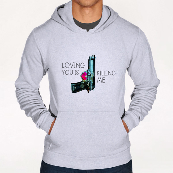 Loving you is killing me Hoodie by tzigone