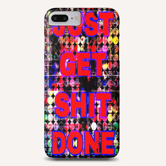 just get it done quote with circle pattern painting abstract background in red pink blue yellow Phone Case by Timmy333